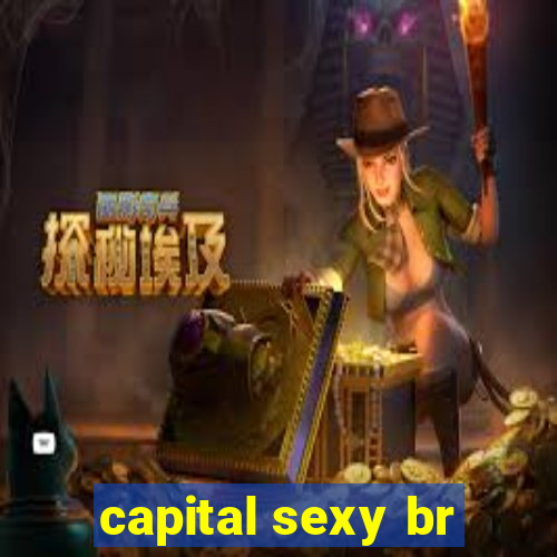 capital sexy br